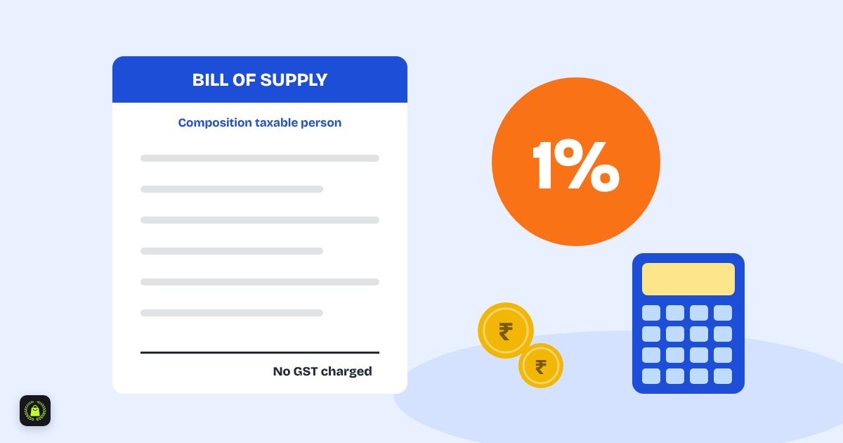 Illustration of a bill of supply marked composition taxable person with no GST charged, a large orange 1 percent badge, a calculator and rupee coins